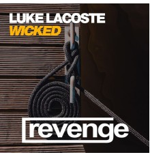 Luke Lacoste - Wicked