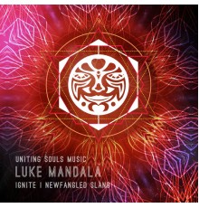 Luke Mandala - Ignite, NewFangled Slang