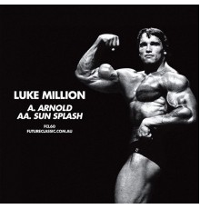 Luke Million - Arnold / Sun Splash