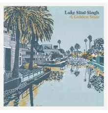 Luke Sital-Singh - A Golden State