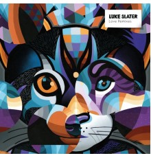 Luke Slater - Love Remixes