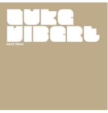 Luke Vibert - Mate Tron