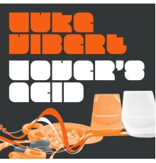 Luke Vibert - Lover's Acid