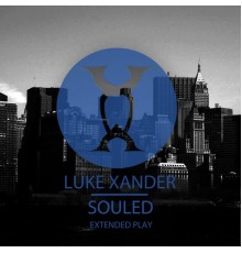 Luke Xander - Souled (Original Mix)