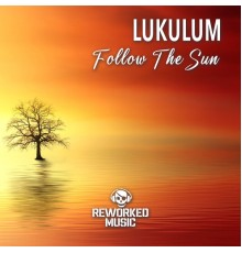 Lukulum - Follow The Sun