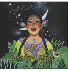 Lulacruza - Circular Tejido (Lulacruza)