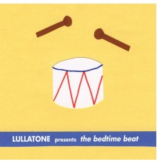 Lullatone - The Bedtime Beat