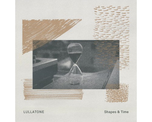 Lullatone - Shapes & Time