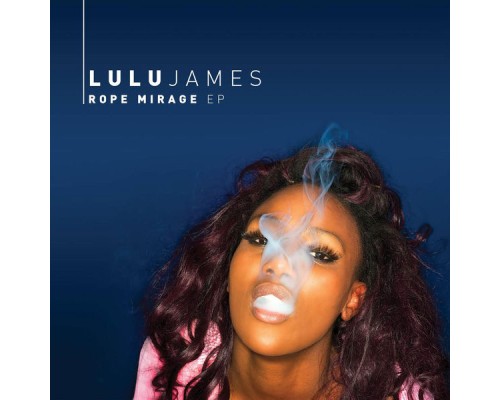 Lulu James - Rope Mirage