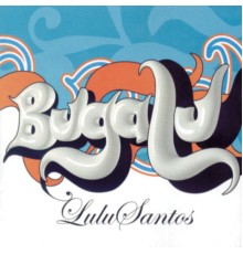 Lulu Santos - Bugalu