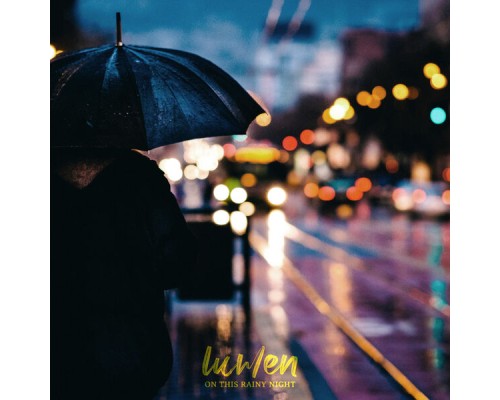 Lumen - On This Rainy Night