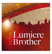 Lumiere Brother - Fiction