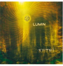 Lumin - Ketri