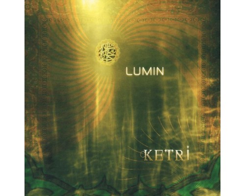 Lumin - Ketri