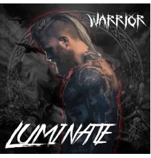 Luminate - Warrior