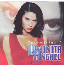 Luminita Anghel - Promisiuni