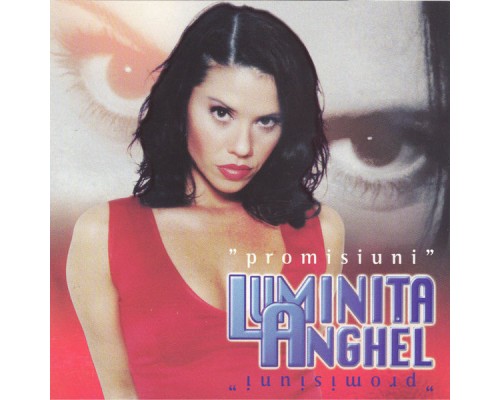 Luminita Anghel - Promisiuni Luminita Anghel - Promisiuni