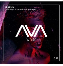 Luminn - Devotion (Dreamland Anthem)