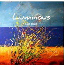 Luminous - Safe Place