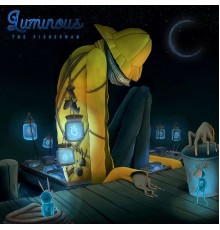 Luminous - The Fisherman