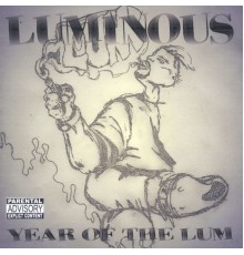 Luminous - Year Of The Lum