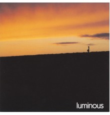 Luminous - luminous