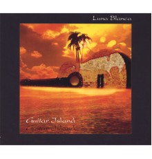 Luna Blanca - Guitar Island