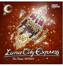 Luna City Express - Ten Years  (Remixed)