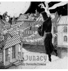 Lunacy - My Favourite Dreams