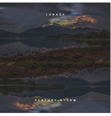 Lunacy - Century Storm