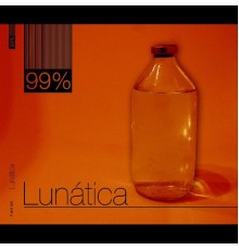 Lunatica - 99%