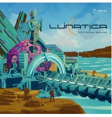 Lunatica - Psytopian Realms