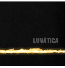 Lunatica - Lunática