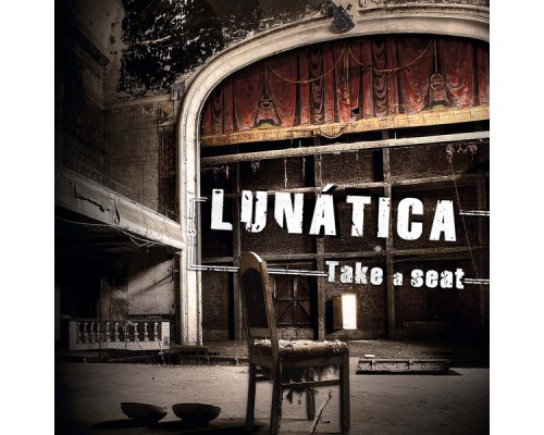 Lunatica - Take a Seat