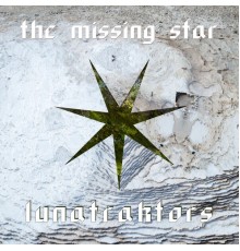 Lunatraktors - The Missing Star