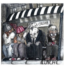 Lunch - De la colère