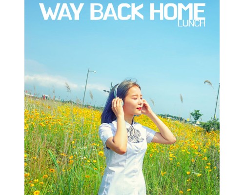 Lunch - Way Back Home (2021)