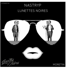 Lunettes Noires - Nastryp (Extended Mix)