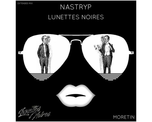 Lunettes Noires - Nastryp (Extended Mix)