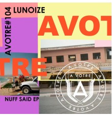 Lunoize - Nuff Said EP