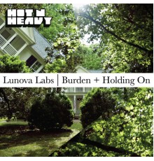 Lunova Labs - Burden + Holding On