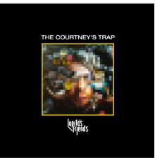 Lupita's Friends - The Courtney's Trap