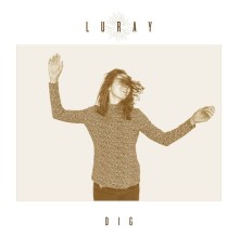 Luray - Dig