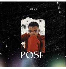 Lurka - Pose