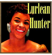 Lurlean Hunter - Lurlean Hunter