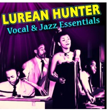 Lurlean Hunter - Vocal & Jazz Essentials