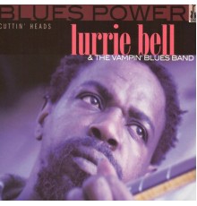 Lurrie Bell - Cuttin' Heads