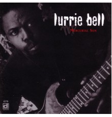 Lurrie Bell - Mercurial Son