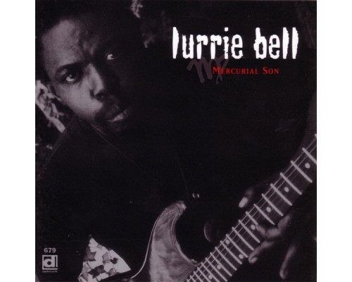 Lurrie Bell - Mercurial Son