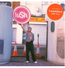 Lush - Ladykillers